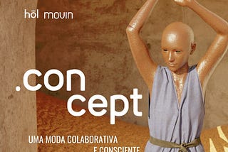 .uma experiência de moda sob demanda — hol concept e Movin Zero