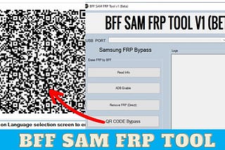 BFF Sam Frp Tool V1 ( Beta ) Powerful Samsung Frp Unlock Tool 2024