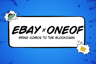 OneOf Launches Two New Superhero Comic NFT Collections Exclusively Available on eBay…