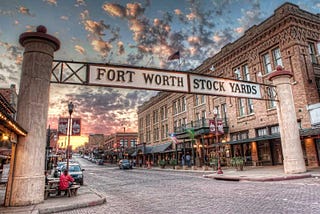 Why Fort Worth is “Where The West Begins”