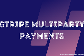 Integrating Stripe sdk with React Native - part II - Multiparty payments