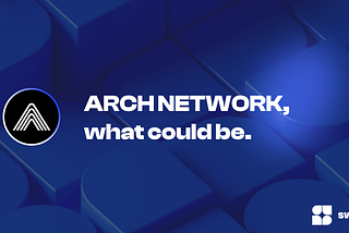 ARCH, what could be.