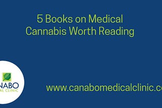 5 Books on Medical Cannabis Worth Reading
