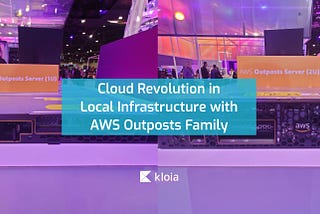 Cloud Revolution in Local Infrastructure with AWS Outposts Family