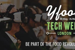YFoods: London Food Tech Week 2019