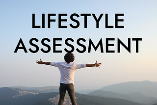 Why do you need a lifestyle assessment?