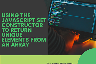 Use JavaScript Sets to Return Unique Elements from Array