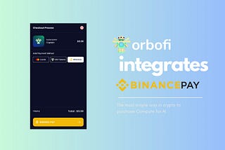 Crypto transactions for AI: Orbofi meets Binance Pay