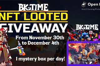 BIGTIME NFT GIVEAWAY | 1 MYSTERY BOX PER DAY