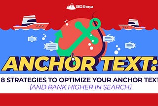 Anchor Text: 8 Strategies to Optimize Your Anchor Text