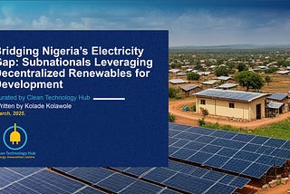 Bridging Nigeria’s Electricity Gap: Subnationals Leveraging Decentralized Renewables for…