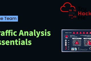 Basics of Network Traffic Analysis | TryHackMe Traffic Analysis Essentials