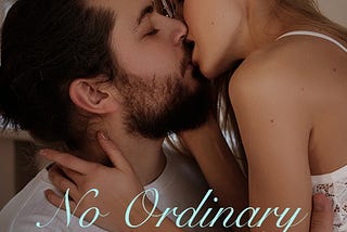 NO ORDINARY LOVE