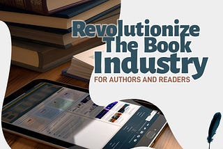 How NFTs Will Revolutionize the Book Industry for Authors and Readers