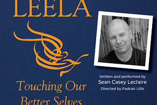 Exploring the Depths of Human Experience through “LEELA: Touching Our Better Selves”