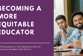 4 Mindsets for Becoming a More Equitable Educator | Infographic by Acadly