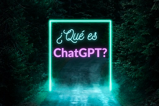 ¡Te presento a ChatGPT!