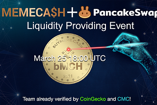 On March 25, MemeCash will launch bMCH on BSC, only 2 days for early supporters Airdrop.