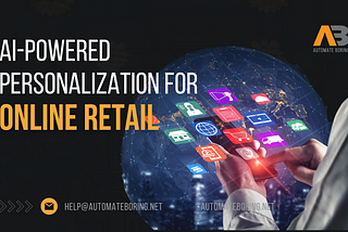 AI-Powered Personalization for Online Retail