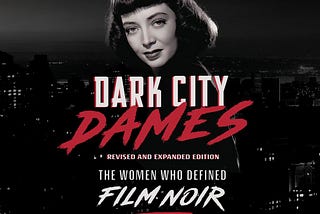 Black-and-white cityscape background with a portrait of a vintage glam woman and red bold text for Dark City Dames: The Women Who Defined Film Noir. A striking audiobook celebrating the fierce, iconic women of noir cinema — available on Libro.fm.