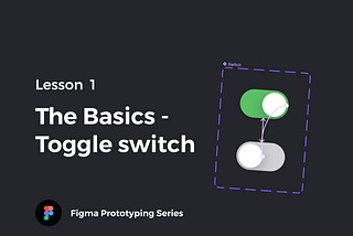 Feature Image, Lesson one, Figma Prototyping Series