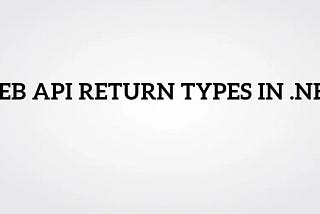 Web API return types in .Net Core