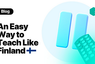 An Easy Way to Teach Like Finland