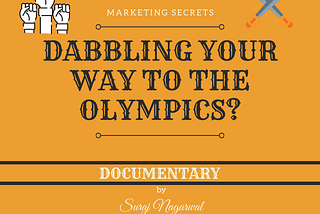 Dabbling Your Way To The Olympics?