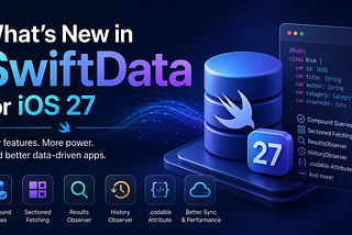 What’s New in SwiftData for iOS 27