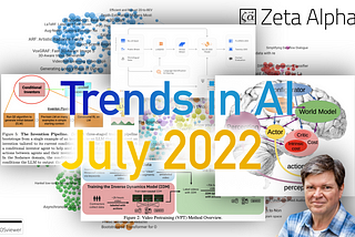 Trends in AI — July 2022