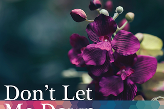 Don’t Let Me Down: The Profound Pain of Self-Abandonment
