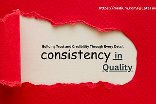 The Power of Consistency: Why Every Detail Matters?