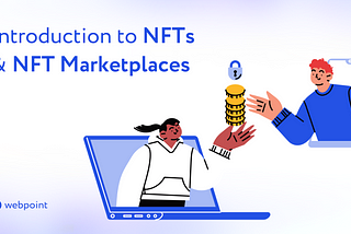 An Introduction to NFTs & NFT Marketplaces