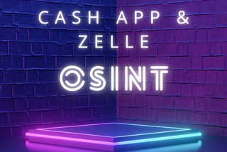 Cash App & Zelle OSINT
