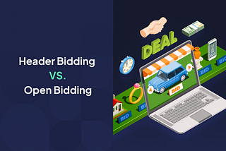 Header Bidding vs. Open Bidding