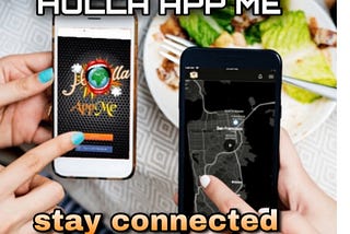 HOLLA APP ME- Re Bonding Relations, with the people around all your Social networking circles
