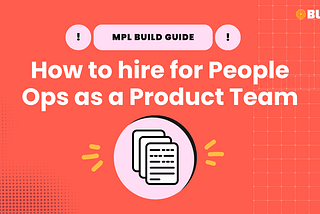 How to Hire for People Ops as a Product ✨