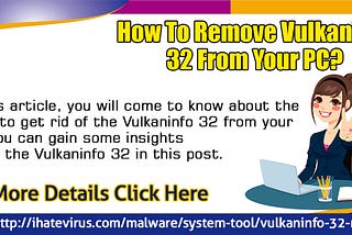 How To Remove Vulkaninfo 32 From Your PC?