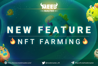 Meeb Master New Feature: NFT Farming