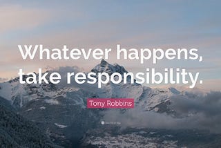 Take Responsibility: The Power to Change Your Life: