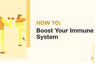 How to: Boost Your Immune System