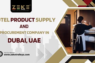 Hotel Product Supply And Procurement Company in Dubai, UAE