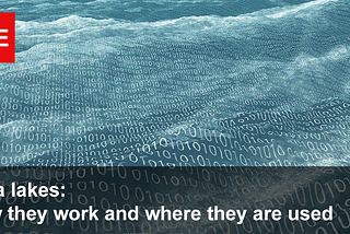 Data lakes: how they work and where they are used