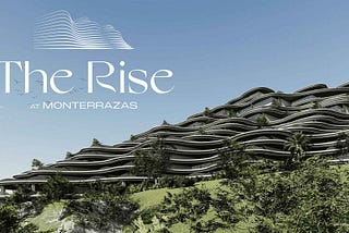 The Rise at Monterrazas: Where Luxury Meets Views