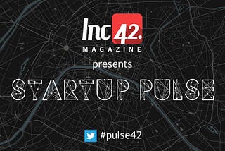 #StartupPulse Is Coming To Aamchi Mumbai, Are You Ready Startups!!