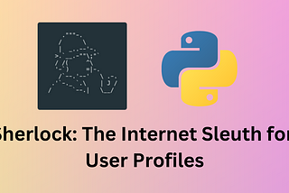 Sherlock: The Internet Sleuth for User Profiles