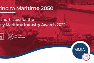 Driving to Maritime 2050 — HiLo shortlisted for the Mersey Maritime Industry Awards 2022