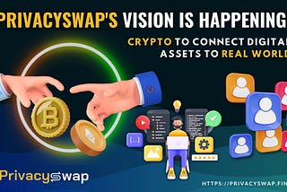 PrivacySwap’s vision is happening: Crypto cards to connect digital assets to the real world