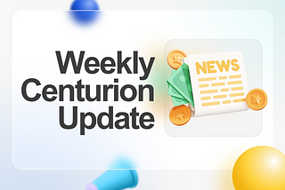 Centurion Weekly Digest