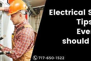 Electrical Safety Tips That Everyone should know | DM Electric